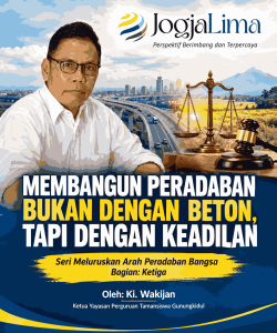 MEMBANGUN PERADABAN BUKAN DENGAN BETON, TAPI DENGAN KEADILAN